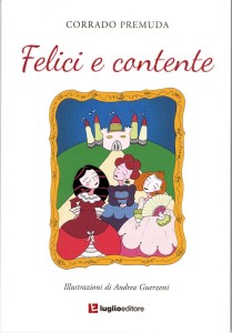 Felici e contente